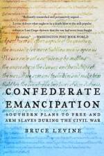 Confederate Emancipation af Bruce (Professor of History Levine