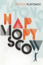 Happy Moscow af Andrey Platonov