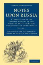Notes upon Russia af Sigismund Von Herberstein