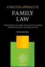 A Practical Approach to Family Law af The Right Honourable Lady Justice Jill (Lady Justice of Appeal) Black DBE