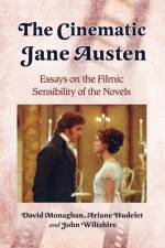 The Cinematic Jane Austen af David Monaghan
