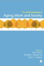 The SAGE Handbook of Aging, Work and Society