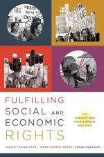 Fulfilling Social and Economic Rights af Sakiko (Professor of International Affairs Fukuda-Parr