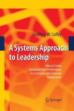 A Systems Approach to Leadership af Geoffrey Coffey