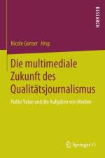 Die Multimediale Zukunft Des Qualitatsjournalismus
