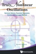 Truly Nonlinear Oscillations: Harmonic Balance, Parameter Expansions, Iteration, And Averaging Methods af Ronald E (Clark Atlanta Univ Mickens