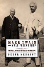 Mark Twain and Male Friendship af Peter (Emeritus Professor of Modern American Literature Messent