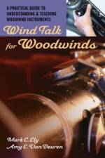 Wind Talk for Woodwinds af Amy E. (Attorney at Law and Van Deuren