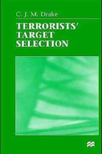 Terrorists' Target Selection af C. Drake