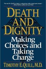 Death and Dignity af Timothy E. Quill