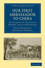 Our First Ambassador to China af Helen Henrietta Macartney Robbins