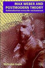 Max Weber and Postmodern Theory af N. Gane