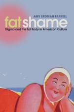 Fat Shame af Amy Erdman Farrell
