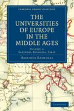The Universities of Europe in the Middle Ages: Volume 1, Salerno, Bologna, Paris af Hastings Rashdall