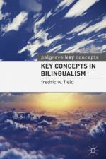 Key Concepts in Bilingualism af Fredric W. Field
