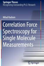 Correlation Force Spectroscopy for Single Molecule Measurements af Milad Radiom