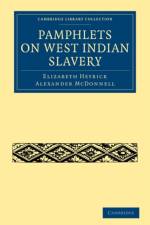 Pamphlets on West Indian Slavery af Elizabeth Heyrick