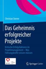 Das Geheimnis Erfolgreicher Projekte af Christian Sterrer