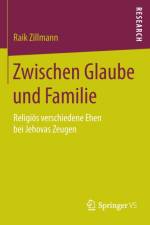 Zwischen Glaube Und Familie af Raik Zillmann