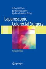 Laparoscopic Colorectal Surgery af Jeffrey W. Milsom