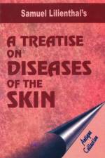 Treatise on Diseases of the Skin af Samuel Lilienthal