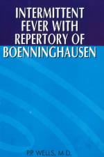 Intermittent Fever with Repertory of Boenninghausen af P P Wells