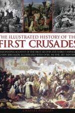 Illustrated History of the First Crusades af Charles