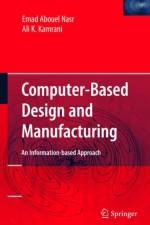Computer Based Design and Manufacturing af Emad Abouel Nasr