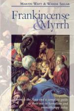 Frankincense & Myrrh af Martin Watt