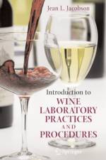 Introduction to Wine Laboratory Practices and Procedures af Jean L. Jacobson