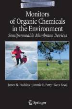 Monitors of Organic Chemicals in the Environment af Jim D. Petty
