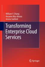 Transforming Enterprise Cloud Services af William Y Chang