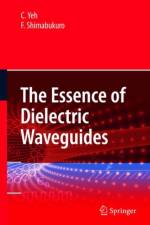 Essence of Dielectric Waveguides af C. Yeh
