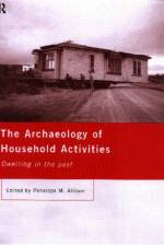 The Archaeology of Household Activities