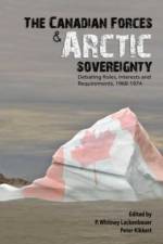 Canadian Forces and Arctic Sovereignty af P. Whitney Lackenbauer