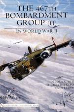 The 467th Bombardment Group (H) in World War II af Perry Watts