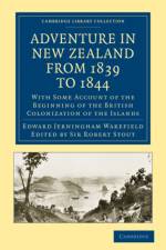 Adventure in New Zealand from 1839 to 1844 af Edward Jerningham Wakefield