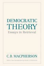 Democratic Theory af C.B. (Late Professor of Political Science Macpherson