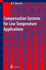 Compensation Systems for Low Temperature Applications af Balzej T. Skoczen
