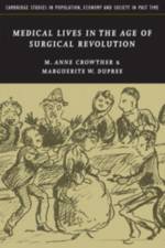 Medical Lives in the Age of Surgical Revolution af M. Anne (University of Glasgow) Crowther