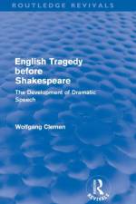 English Tragedy before Shakespeare (Routledge Revivals) af Wolfgang Clemen