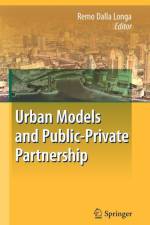 Urban Models and Public-Private Partnership af Remo Dalla Longa