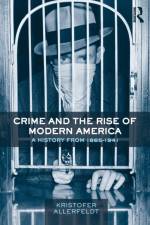 Crime and the Rise of Modern America af Kristofer (University of Exeter Allerfeldt
