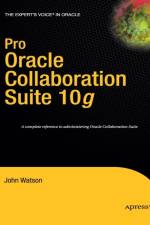 Pro Oracle Collaboration Suite 10g af John Watson