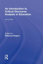 An Introduction to Critical Discourse Analysis in Education af Rebecca Rogers