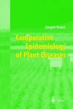 Comparative Epidemiology of Plant Diseases af Jurgen Kranz