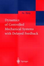 Dynamics of Controlled Mechanical Systems with Delayed Feedback af Z.H. Wang