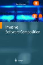 Invasive Software Composition af Uwe Assmann