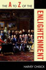 The A to Z of the Enlightenment af Harvey Chisick