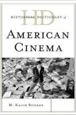 Historical Dictionary of American Cinema af Keith M. Booker